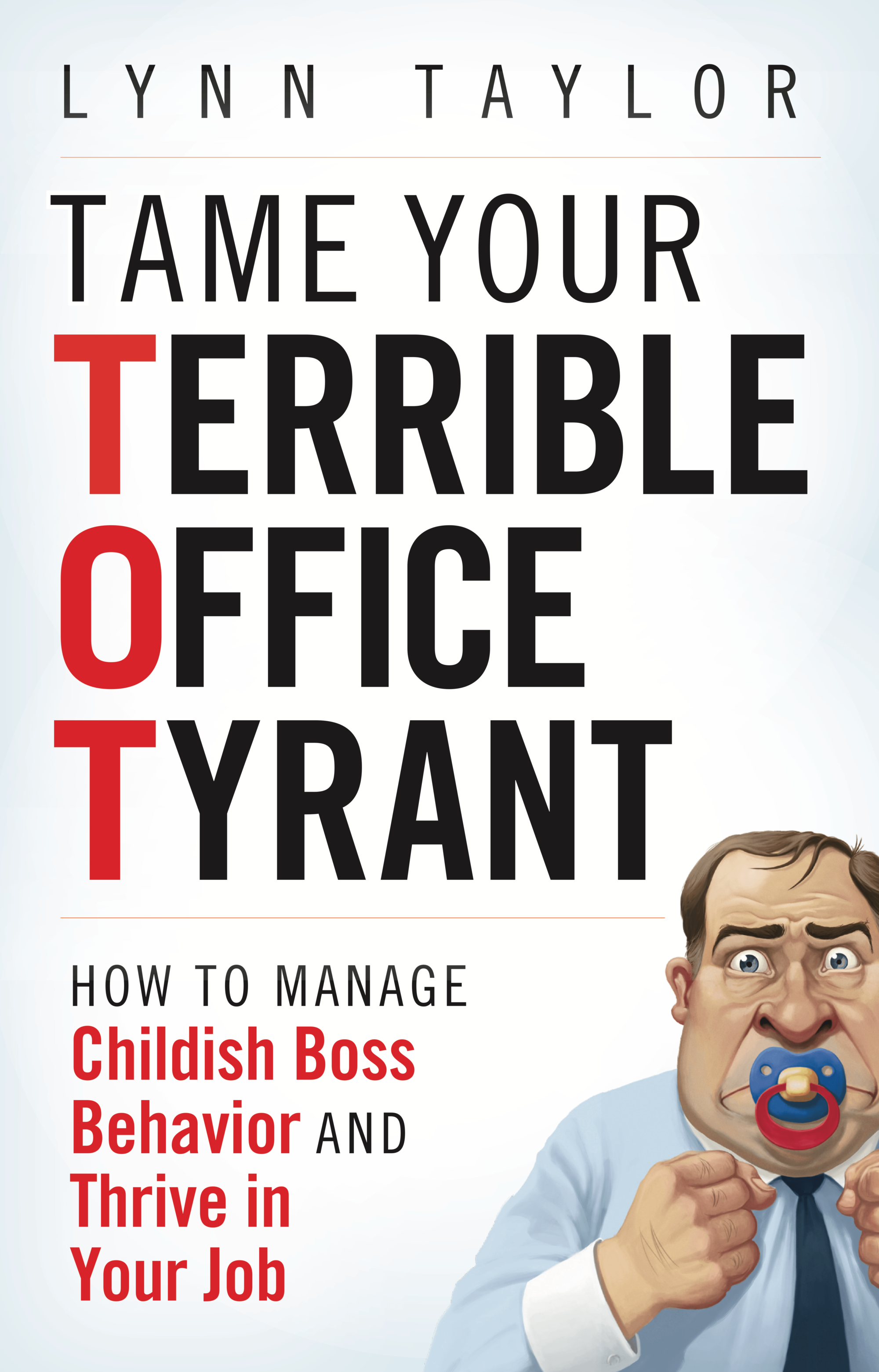 Tame Your Terrible Office Tyrant Book